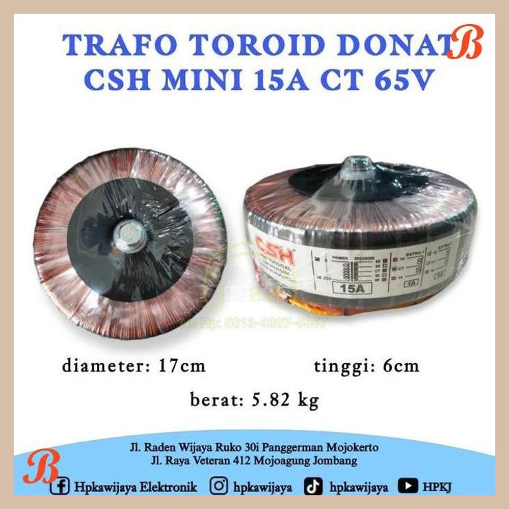 | HKJ | TRAFO TOROID DONAT CSH MINI 15A CT 65V TRAFO DONAT CSH 15 A CT 65 V