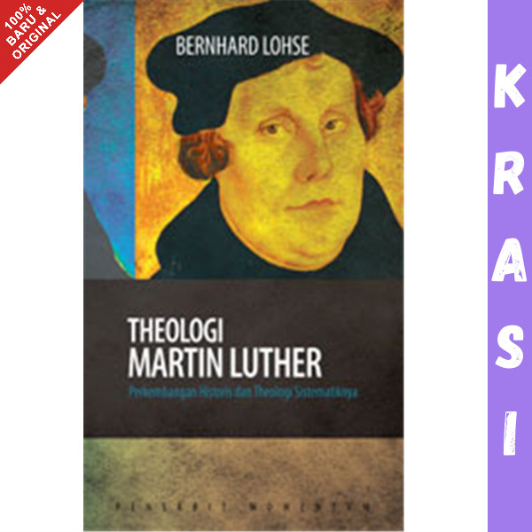 Buku Theologi Martin Luther - Bernhard Lohse