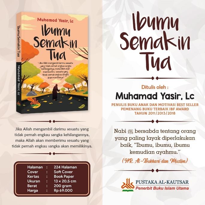 

Promo Ibumu Semakin Tua Birrul Walidain Buku Islam Karya Muhamad Yasir Penerbit Pustaka Al-Kautsar