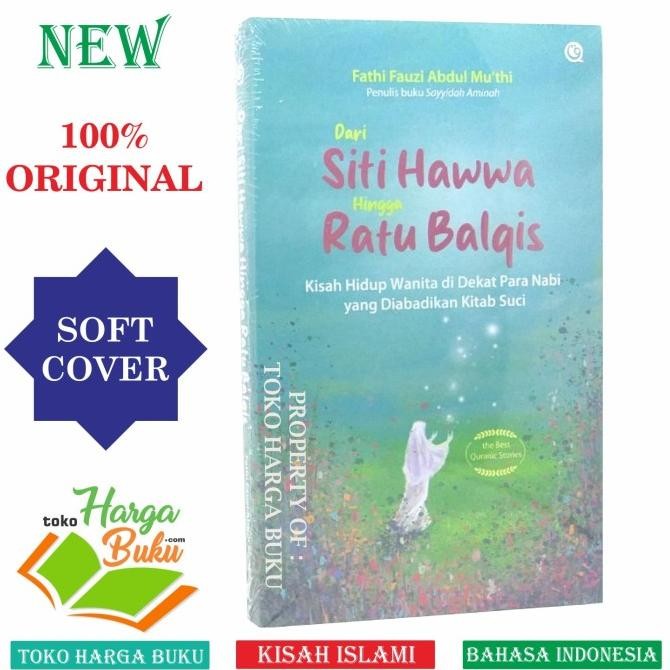 

Promo Dari Siti Hawwa Hingga Ratu Balqis Kisah Hidup Wanita Dekat Para Nabi