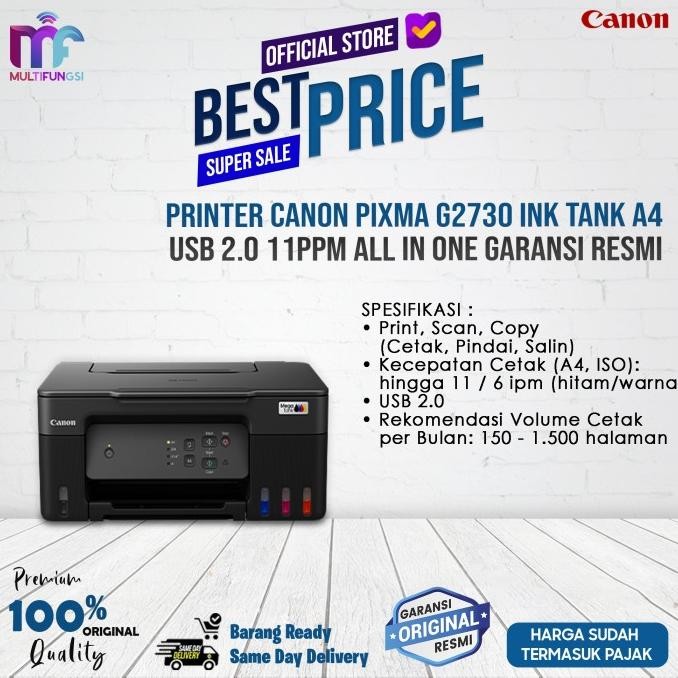 

Printer Canon PIXMA G2730 Ink Tank A4 USB 2.0 11ppm All In One Garansi Resmi