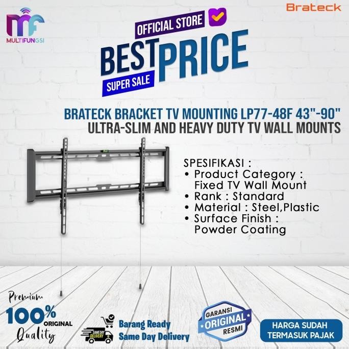 

Brateck Bracket TV Mounting LP77-48F 43"-90" Ultra-Slim and Heavy Duty TV Wall Mounts