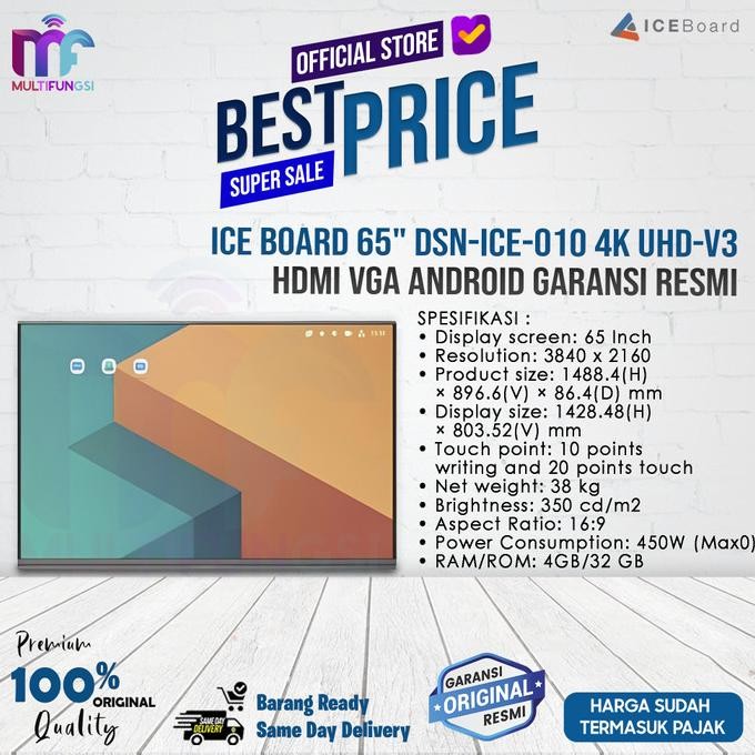 

Ice Board 65" DSN-ICE-010 4K UHD-V3 HDMI VGA Android Garansi Resmi