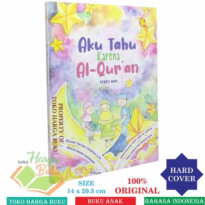 

Aku Tahu Karena Al-Quran - Buku Anak Islam Penerbit Al-Kautsar Kids