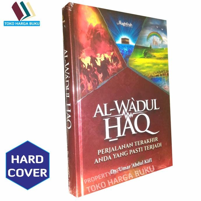 

Al Wadul Haq ORIGINAL Perjalanan Terakhir Anda yang Pasti Terjadi - MG