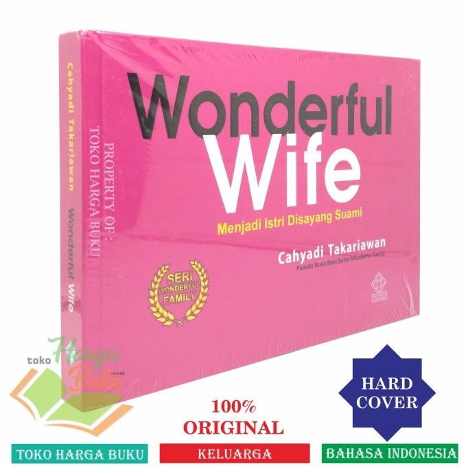 

Wonderful Wife Menjadi Istri Disayang Suami Cahyadi Takariawan - ERA