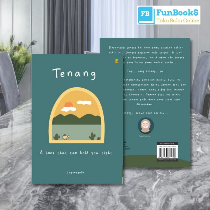 

Buku Motivasi - Tenang: A Book That Can Hold You Tight