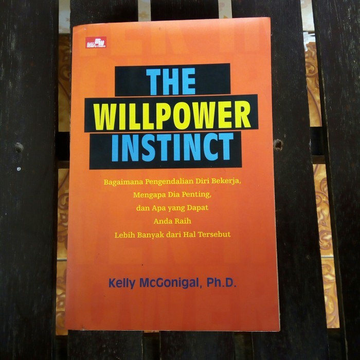 

Original Buku Terjemahan The Willpower Instinct - Kelly McGonigal Ph.D