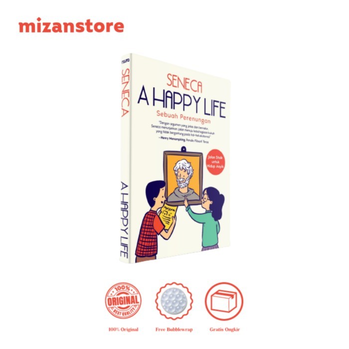

BUKU A HAPPY LIFE - LUCIUS ANNAEUS SENECA FILSAFAT STOIKISME