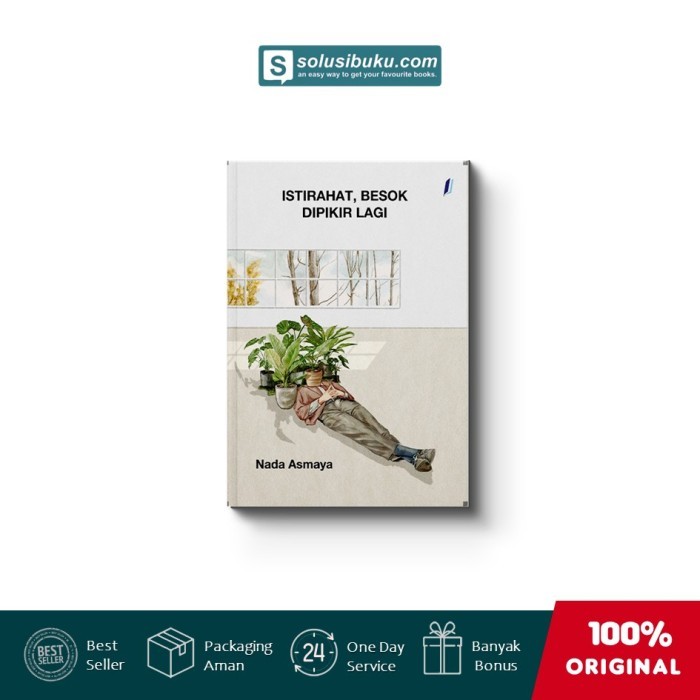 

Buku Istirahat, Besok Dipikir Lagi (Penerbit Jendela)