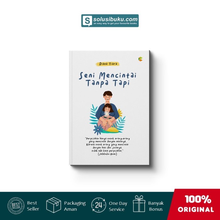 

Buku Seni Mencintai Tanpa Tapi (C-Klik Media)