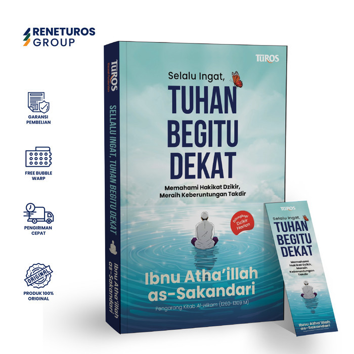 

Buku Tasawuf Selalu Ingat, Tuhan Begitu Dekat Menyelami Kehadiran Ilahi Melalui Dzikir