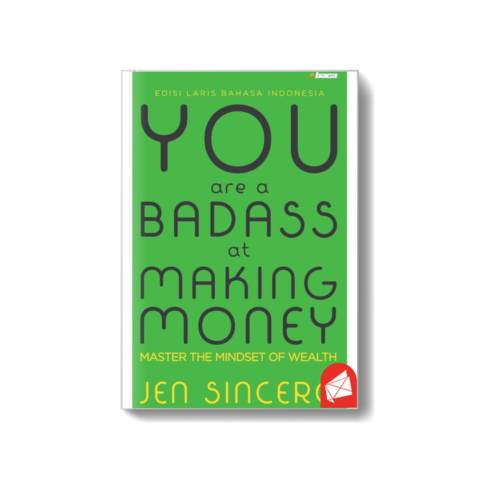 

Buku You Are a Badass at Making Money - Jen Sincero - Penerbit Baca