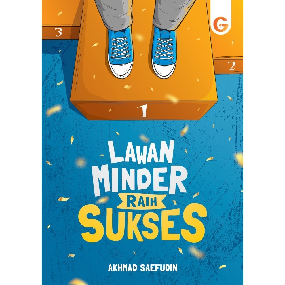 

Buku Motivasi - Lawan Minder, Raih Sukses Original - Akhmad Saefudin