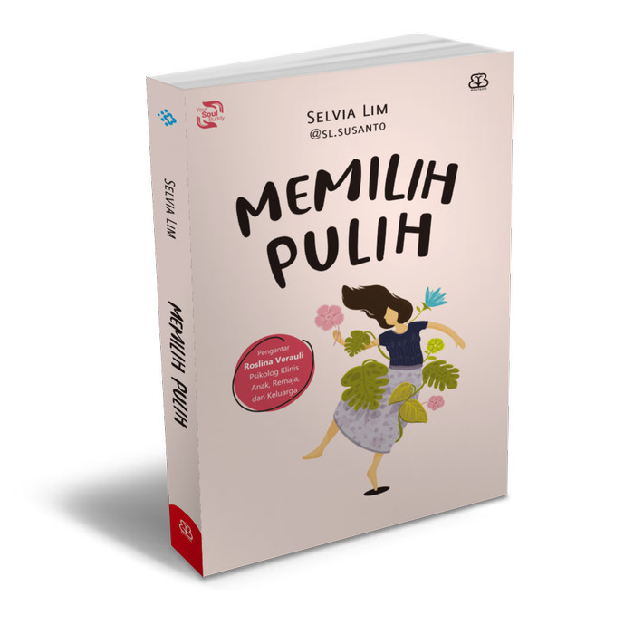 

BUKU MEMILIH PULIH - SELVIA LIM BENTANG PUSTAKA