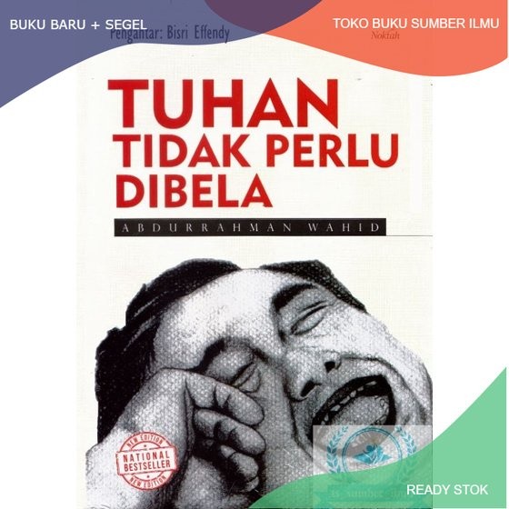 

T.B.S.I. TUHAN TIDAK PERLU DIBELA - ABDURRAHMAN WAHID