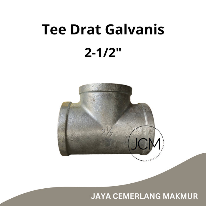 HARGA DISC - Tee Drat Besi Galvanis 2-1/2" Inch / T Drat Besi Galvanized 2-1/2"Inch