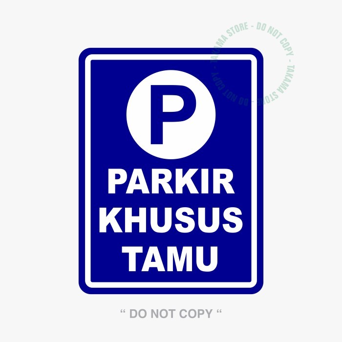 

Rambu parkir khusus tamu 30cm x 40cm plat alumunium