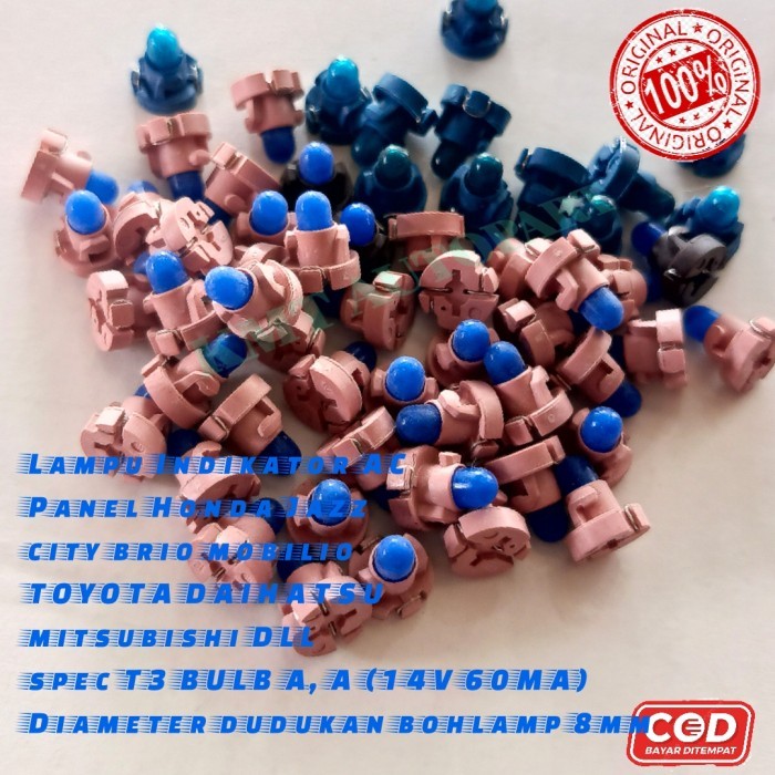LAMPU INDIKATOR AC PANEL HONDA JAZZ CITY BRIO MOBILIO SPEC T3 BULB A, A (14V 60MA) DIAMETER DUDUKAN