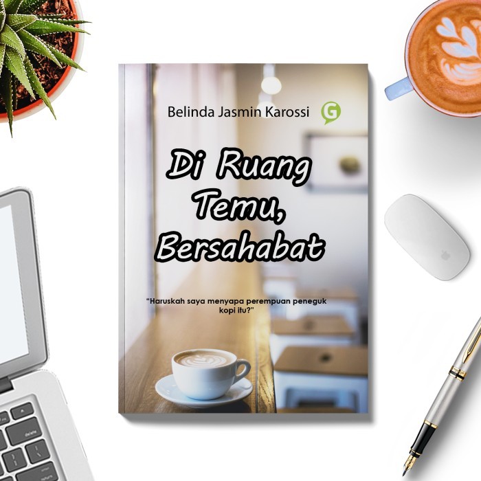 

Di Ruang Temu, Bersahabat
