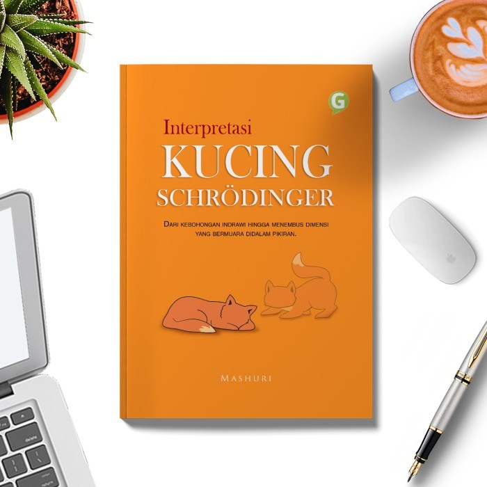 

Buku Non Fiksi Interpretasi Kucing Schrodinger Guepedia