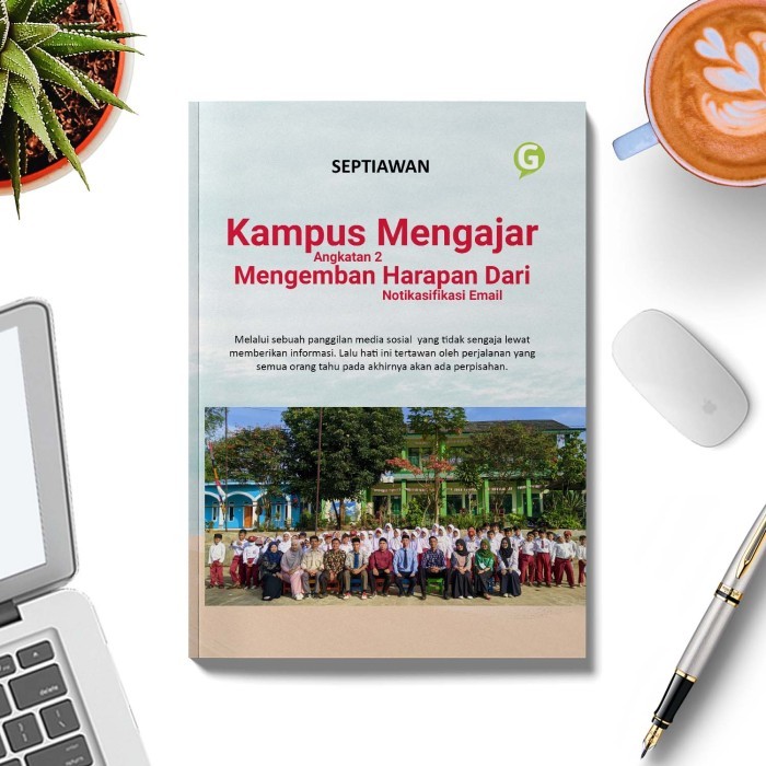 

Kampus Mengajar Angkatan 2 Mengemban Harapan Dari Notikasifikasi Email