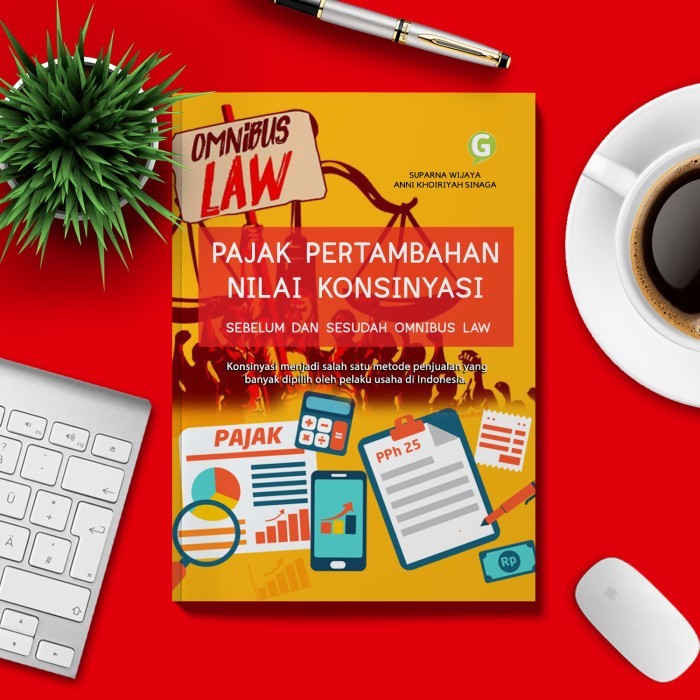 

Pajak Pertambahan Nilai Konsinyasi : Sebelum Dan Sesudah Omnibus Law