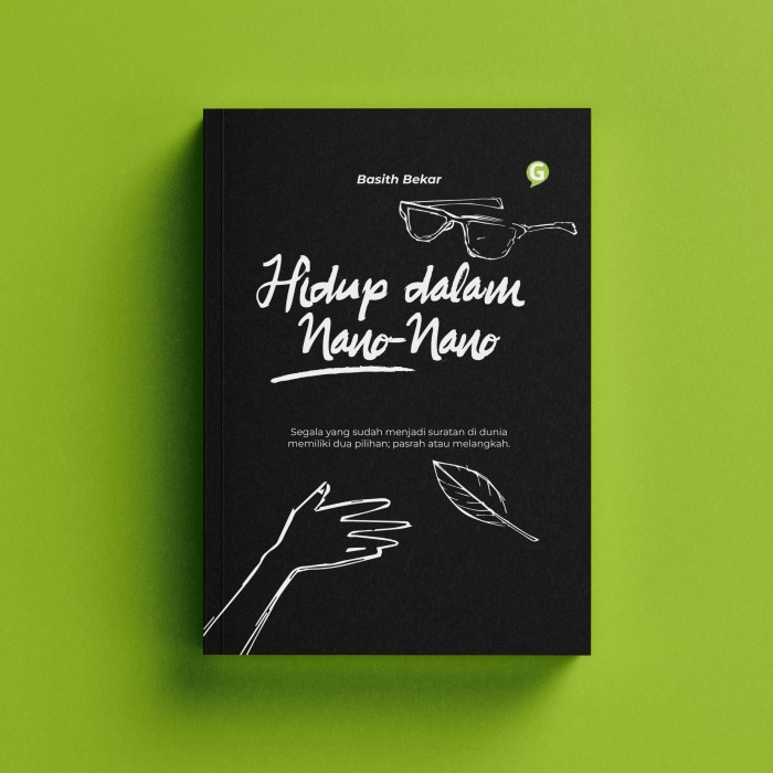 

Buku Novel Hidup Dalam Nano-Nano Penulis Basith Bekar Penulis Guepedia