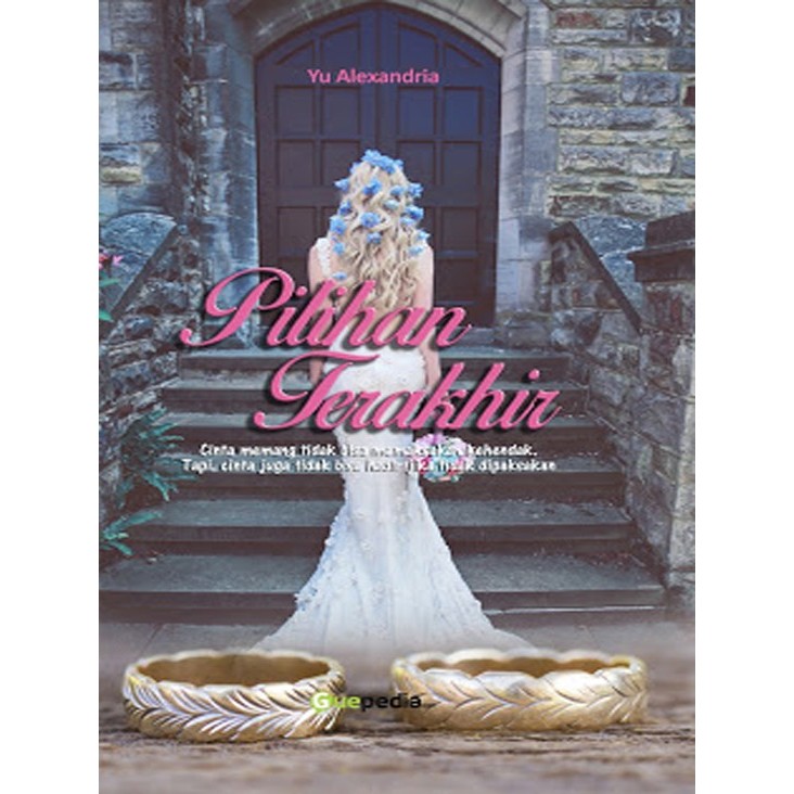 

Pilihan Terakhir (Novel Romantis)