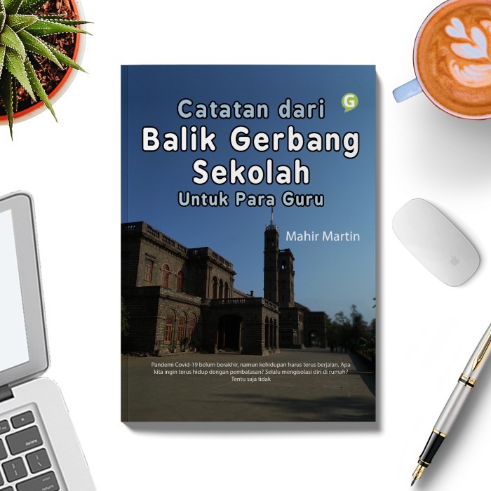 

Catatan Dari Balik Gerbang Sekolah Untuk Para Guru