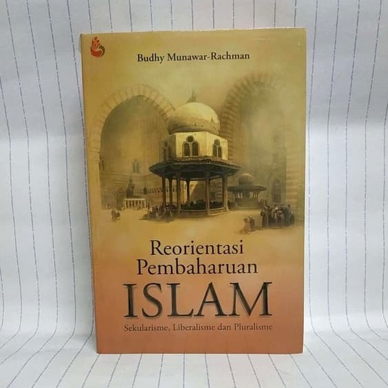 REORIENTASI PEMBAHARUAN ISLAM BUDHY MUNAWAR RACHMAN MADANI ORI [ORIGINAL] [INTRANS]