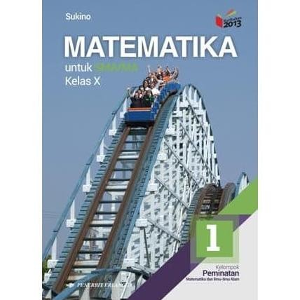 

Matematika SMA Peminatan Kelas 1 SMA X Erlangga Sukino K13N