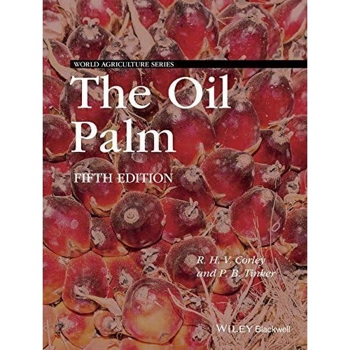 The Oil Palm 5th Fifth Edition by Corley