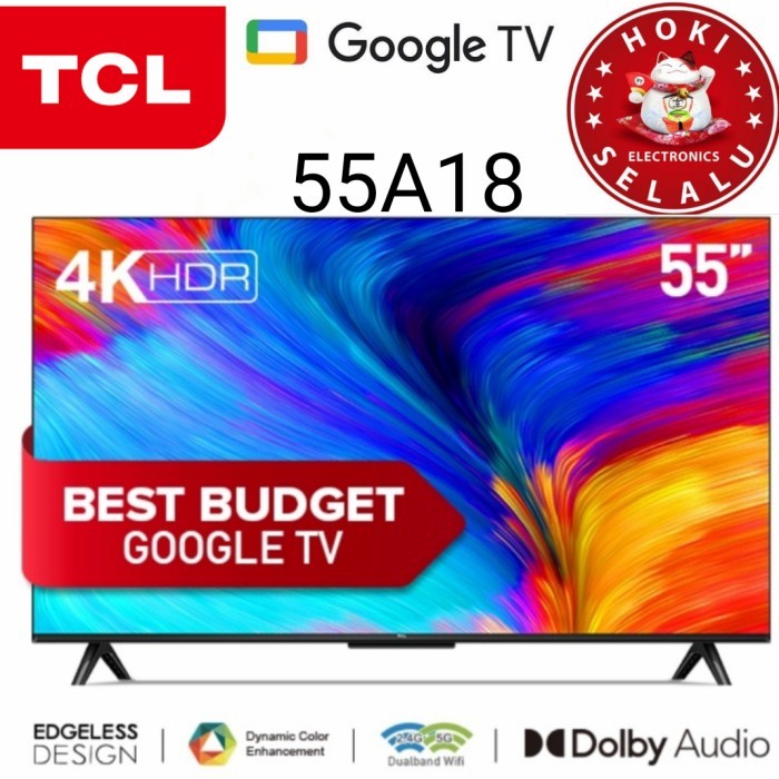 [Google Tv] Led Tcl 55 Inch 55A18 4K Hdr 10 Frame Less Dolby Audio A18