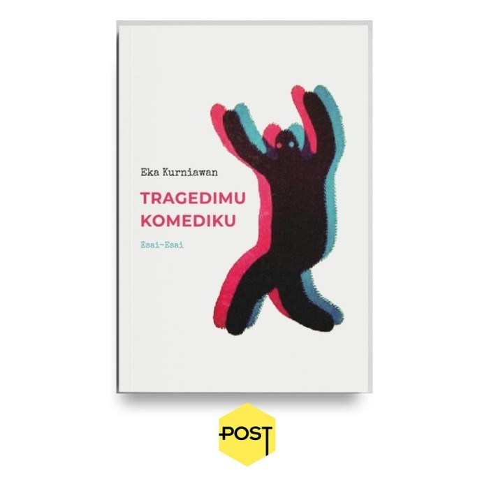 

######### TRAGEDIMU KOMEDIKU - EKA KURNIAWAN