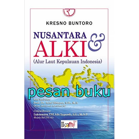 

######### BUKU NUSANTARA DAN ALUR LAUT KEPULAUAN INDONESIA (ALKI)