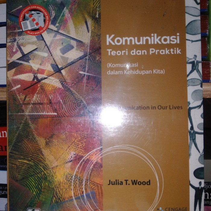 

KOMUNIKASI TEORI DAN PRAKTIK EDISI 6 JULIA T WOOD -ORIGINAL