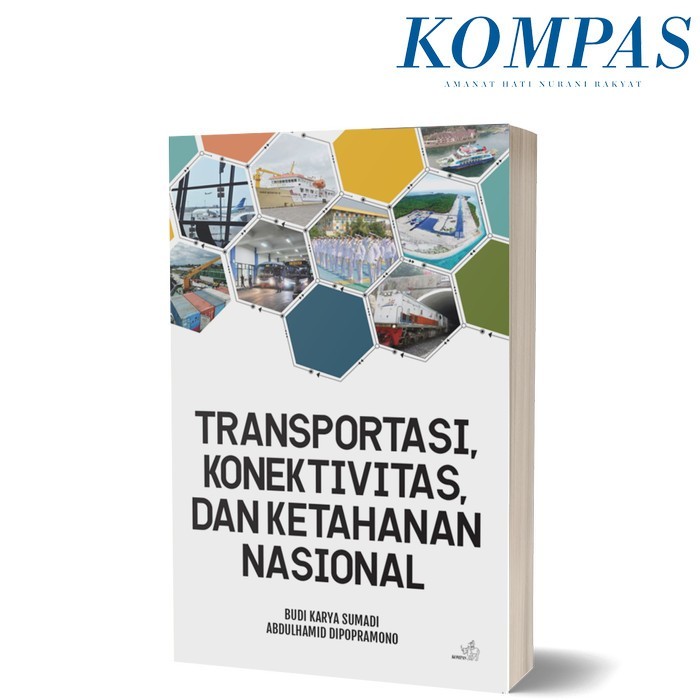 

TRANSPORTASI, KONEKTIVITAS, DAN KETAHANAN NASIONAL