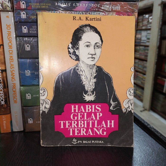 

R.A. KARTINI HABIS GELAP TERBITLAH TERANG