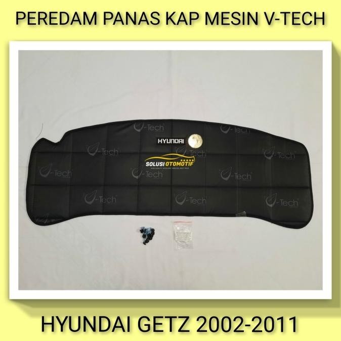 HYUNDAI GETZ PEREDAM PELINDUNG PANAS KAP MESIN AKSESORIS MOBIL VTECH BARU