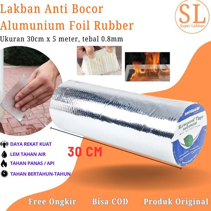 

LAKBAN ANTI BOCOR 30CM X 5M ALUMUNIUM FOIL TALANG ATAP PIPA AIR REMBES ASLI