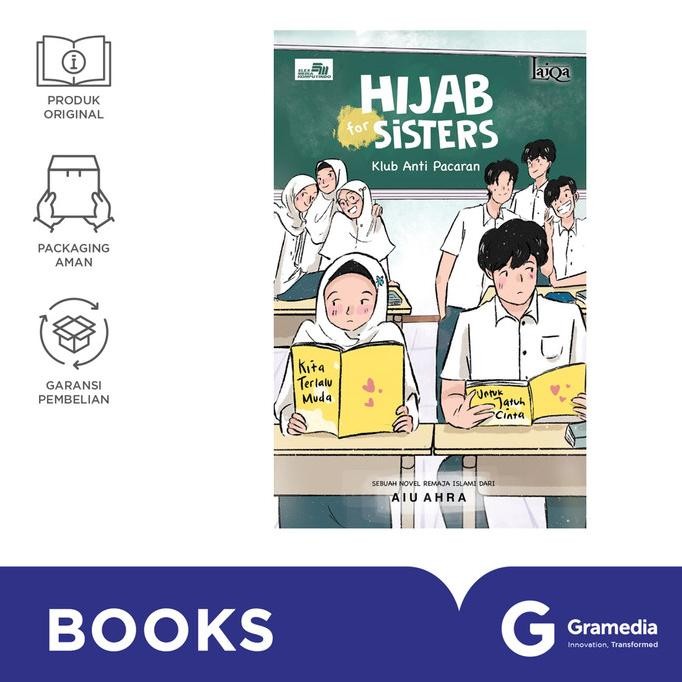 

New Gramedia Novel Laiqa: Hijab for Sisters: Klub Anti Pacaran (Aiu Ahra)