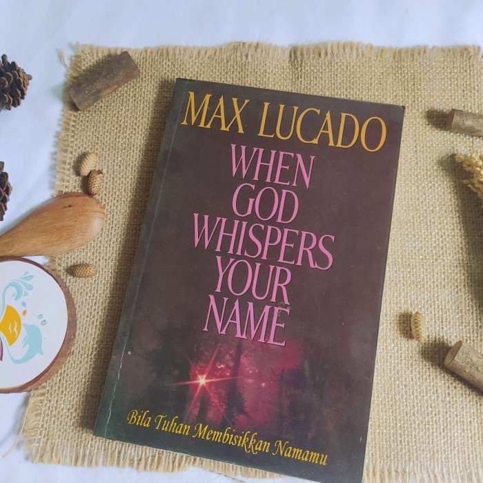Buku WHEN GOD WHISPERS YOUR NAME - MAX LUCADO  Original Preloved