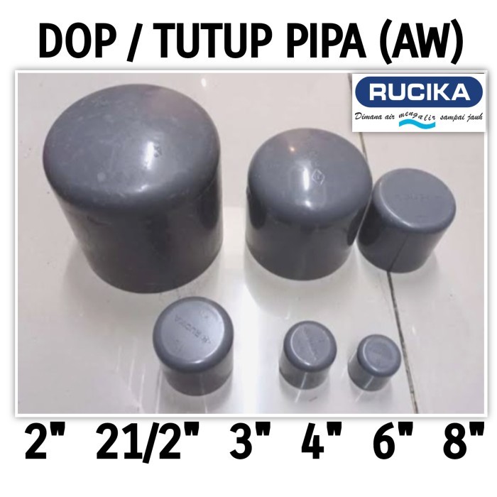 Dop Pipa 2" 2,5" 21/2" 3" 4" 6" 8" Inch Aw Rucika Tutup Cap Pvc Polos High Quality
