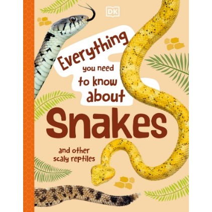 

(FXL / D) Everything You Need to Know About Snakes and Other Scaly Reptiles