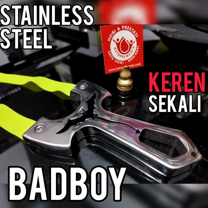 Ketapel Slingshot Stainless : Badboy  !! Ready