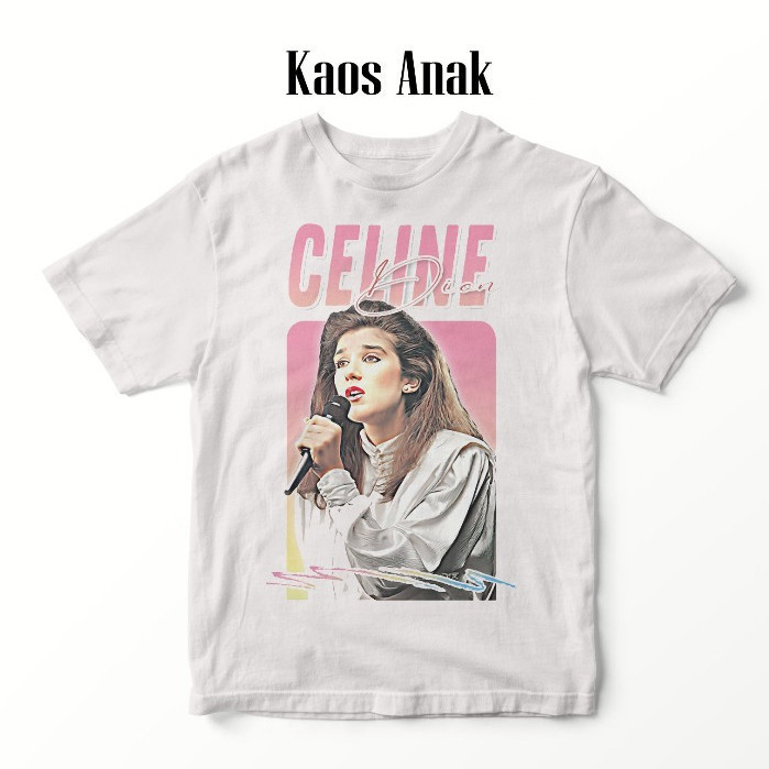 KAOS DEWASA DAN ANAK DISTRO CELINE DION 006