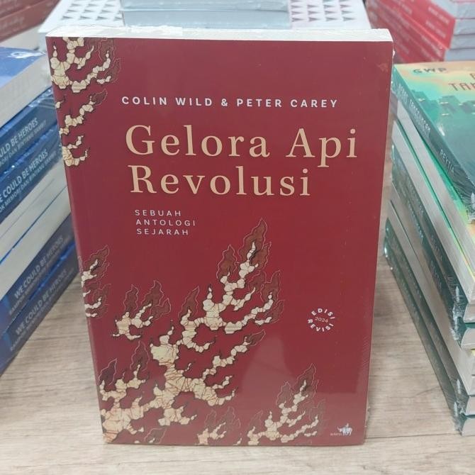 

Buku Gelora Api Revolusi Sebuah Antologi Sejarah By Colin Wild Peter Carey ABD