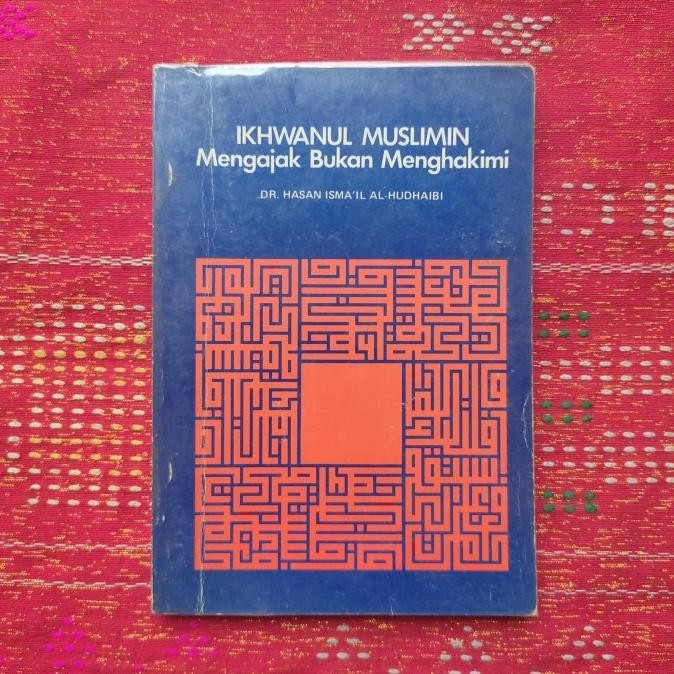 monggo] IKHWANUL MUSLIMIN MENGAJAK BUKAN MENGHAKIMI