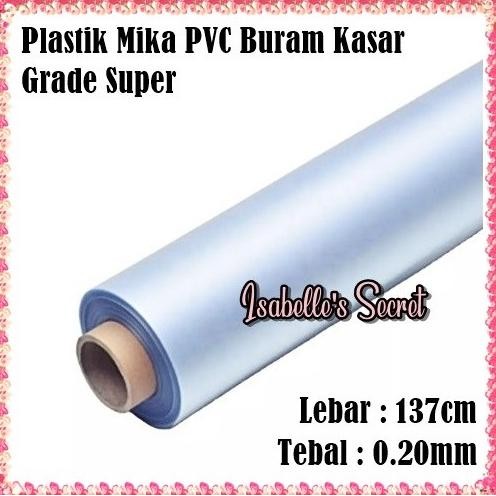 

:<:<:<:<] Plastik Mika Lentur Emboss Kasar PVC Buram Lebar 137cm Tebal 0.20mm